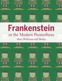 Image for Frankenstein or the Modern Prometheus
