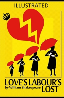 Image for Love's Labour's Lost Illustrated