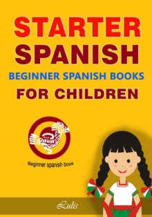 Image for Starter Spanish --- Beginner Spanish Books for Children