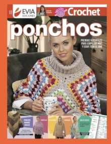 Image for Crochet Ponchos : prendas versatiles para !empezar hoy! y usar todo el ano
