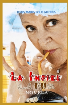 Image for La Infiel : Novela de la vida real