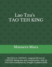 Image for Lao Tzu's TAO TEH KING : BILINGUAL EDITION: original full text in CHINESE ideograms and romanization, with an ENGLISH translation by Dwight Goddard (1919)