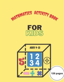 Image for Mathmatics Activity Book for Kids Ages 9-12