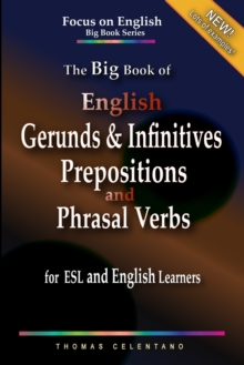 Image for The Big Book of English Gerunds & Infinitives, Prepositions, and Phrasal Verbs for ESL and English Learners