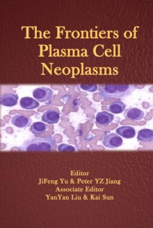 Image for The Frontiers of Plasma Cell Neoplasms