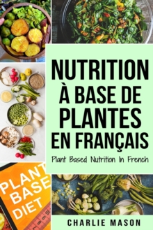 Image for Nutrition a base de plantes En francais/ Plant Based Nutrition In French