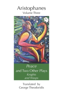 Image for Peace and Two Other Plays : Knights and Wasps