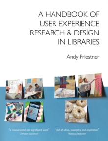 Image for A handbook of user experience research & design in libraries