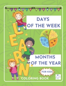 Image for Learn Days of the week Months of the year coloring book for kids