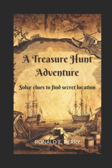 Image for A Treasure Hunt Adventure : Solve clues to find the secret location.