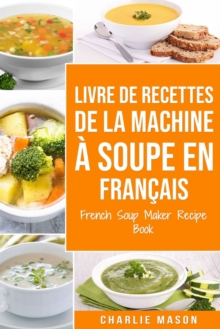Image for livre de recettes de la machine a soupe En francais/ French Soup Maker Recipe Book