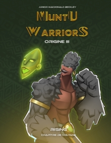 Image for Muntu Warriors Origine III - Rising (Version Francaise)