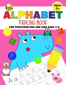 Image for Alphabet Tracing Book For Preschoolers And Kids Ages 3-5 : Practice Paper With Dotted Lines For Writing Skills Print Handwriting Workbook For Kids The Hippo
