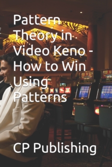 Image for Pattern Theory in Video Keno - How to Win Using Patterns