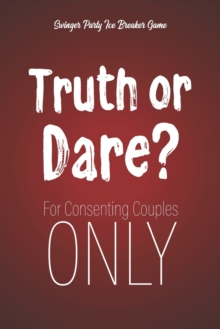 Swinger Party Ice Breaker Game Truth or Dare - For Consenting Couples ...
