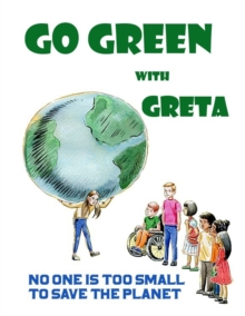 Image for Go Green with Greta - No One Is Too Small to Save the Planet