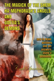 Image for The Magick of the Shem Ha-Mephorash 's Angels and Goetia's Demons