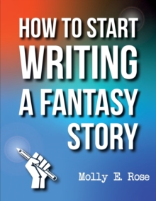 Image for How To Start Writing A Fantasy Story