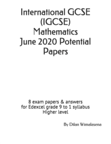 Image for International GCSE (IGCSE) Mathematics June 2020 Potential Papers : 8 exam papers & answers for Edexcel grade 9 to 1 syllabus Higher level