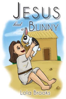 Image for Jesus Had A Bunny
