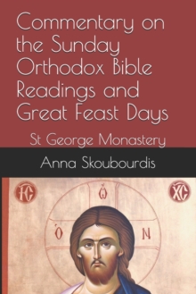 Image for Commentary on the Sunday Orthodox Bible Readings and Great Feast Days : St George Monastery