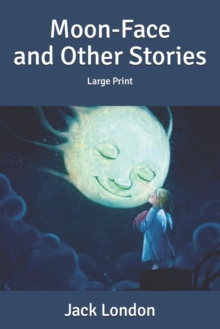 Image for Moon-Face & Other Stories