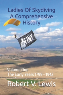 Image for Ladies Of Skydiving A Comprehensive History