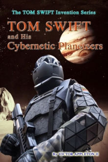 Image for Tom Swift and His Cybernetic Planeteers