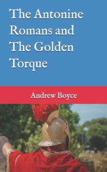 Image for The Antonine Romans and The Golden Torque