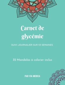 Image for Carnet de glycemie. Suivi journalier sur 53 semaines. 32 mandalas a colorier inclus