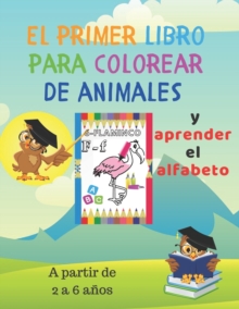 Image for El primer libro para colorear de animales y aprender el alfabeto.