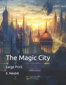 Image for The Magic City : Large Print