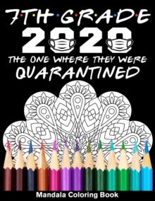 Image for 7th Grade 2020 The One Where They Were Quarantined Mandala Coloring Book