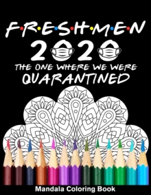 Image for Freshmen 2020 The One Where We Were Quarantined Mandala Coloring Book
