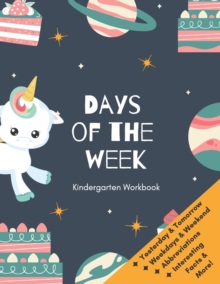 Image for Days of the Week Kindergarten Workbook : Unicorn Worksheets For Kids Age 3 and Older