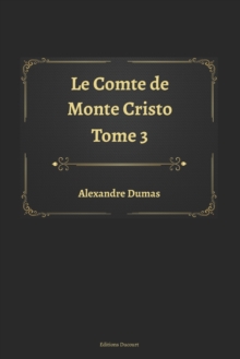Image for Le Comte de Monte Cristo Tome 3