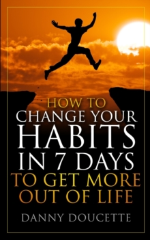 Image for How to Change Your Habits in 7 Days