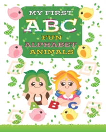 Image for My first ABC fun alphabet animals