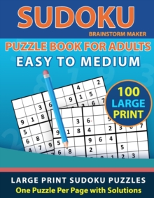 Image for Sudoku Puzzle Book for Adults : Easy to Medium 100 Large Print Sudoku Puzzles - One Puzzle Per Page with Solutions (Brain Games Book 8)