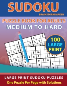 Image for Sudoku Puzzle Book for Adults : Medium to Hard 100 Large Print Sudoku Puzzles - One Puzzle Per Page with Solutions (Brain Games Book 9)