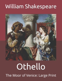 Image for Othello : The Moor of Venice: Large Print