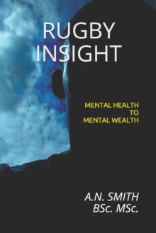 Image for Rugby Insight : Mental Health to Mental Wealth