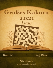 Image for Grosses Kakuro 21x21 Luxus - Band 10 - 249 Ratsel