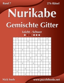 Image for Nurikabe Gemischte Gitter - Leicht bis Schwer - Band 7 - 276 Ratsel