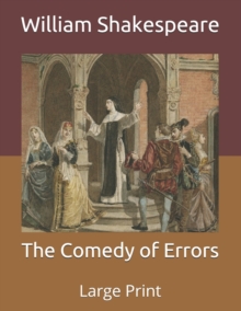 Image for The Comedy of Errors : Large Print