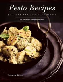 Image for Pesto Recipes : 11 tasty and delicious dishes