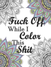 Image for Fuck Off While I Color This Shit