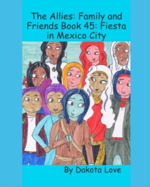 Image for The Allies : Family and Friends Book 45: Fiesta in Mexico City