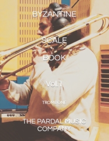 Image for BYZANTINE SCALE BOOK TROMBONE Vol.1