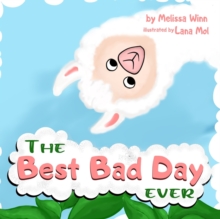 Image for The BEST BAD DAY Ever : Book for Children, Ages 3-5 to Help Them Fall Asleep and Relax. Easy to Read. Kids Books About Emotions & Feelings.